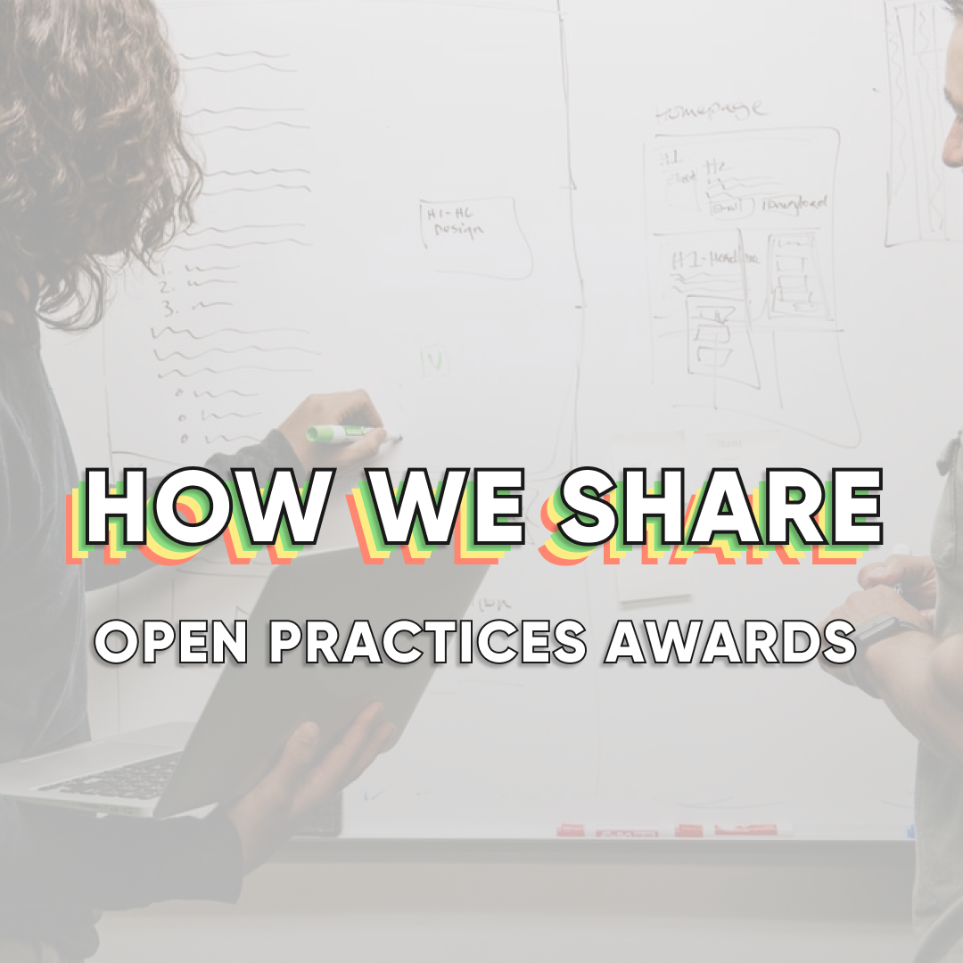 How We Share- Open Practices Awards