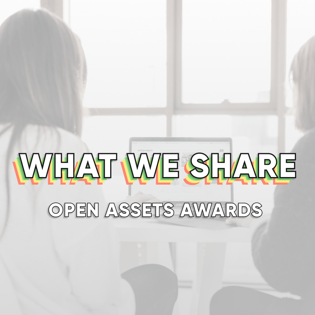 What we share - Open Assets Awards